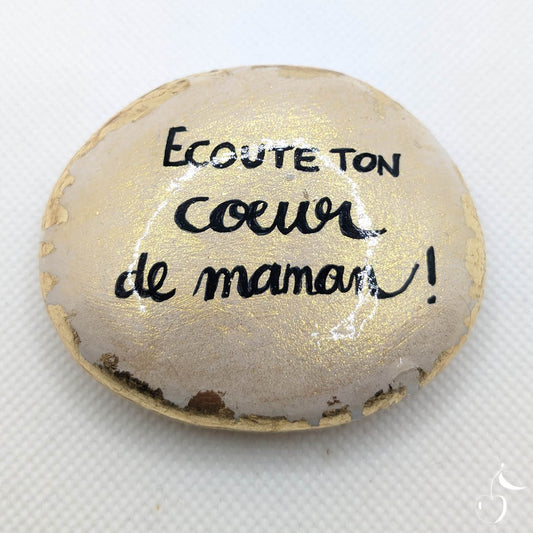 Ecoute ton coeur de maman !